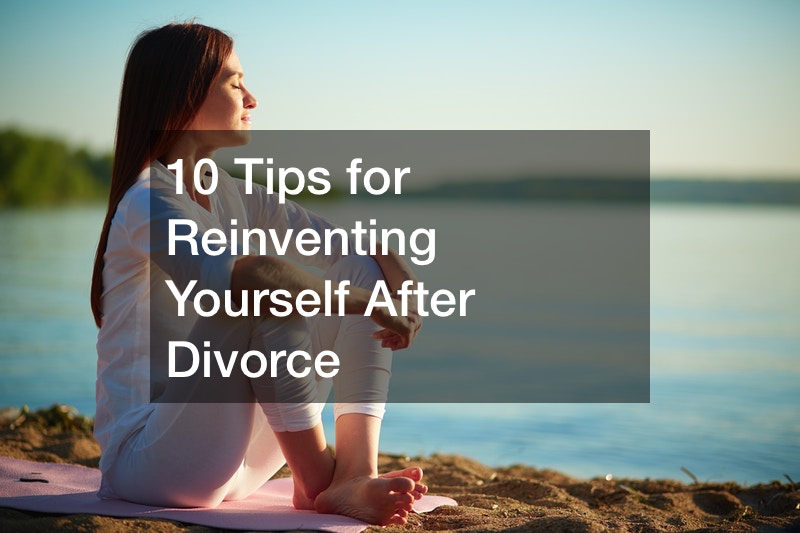 10 Tips For Reinventing Yourself After Divorce Blogviewz 