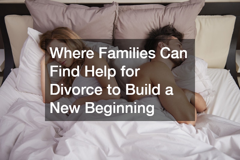 Where Families Can Find Help for Divorce to Build a New Beginning